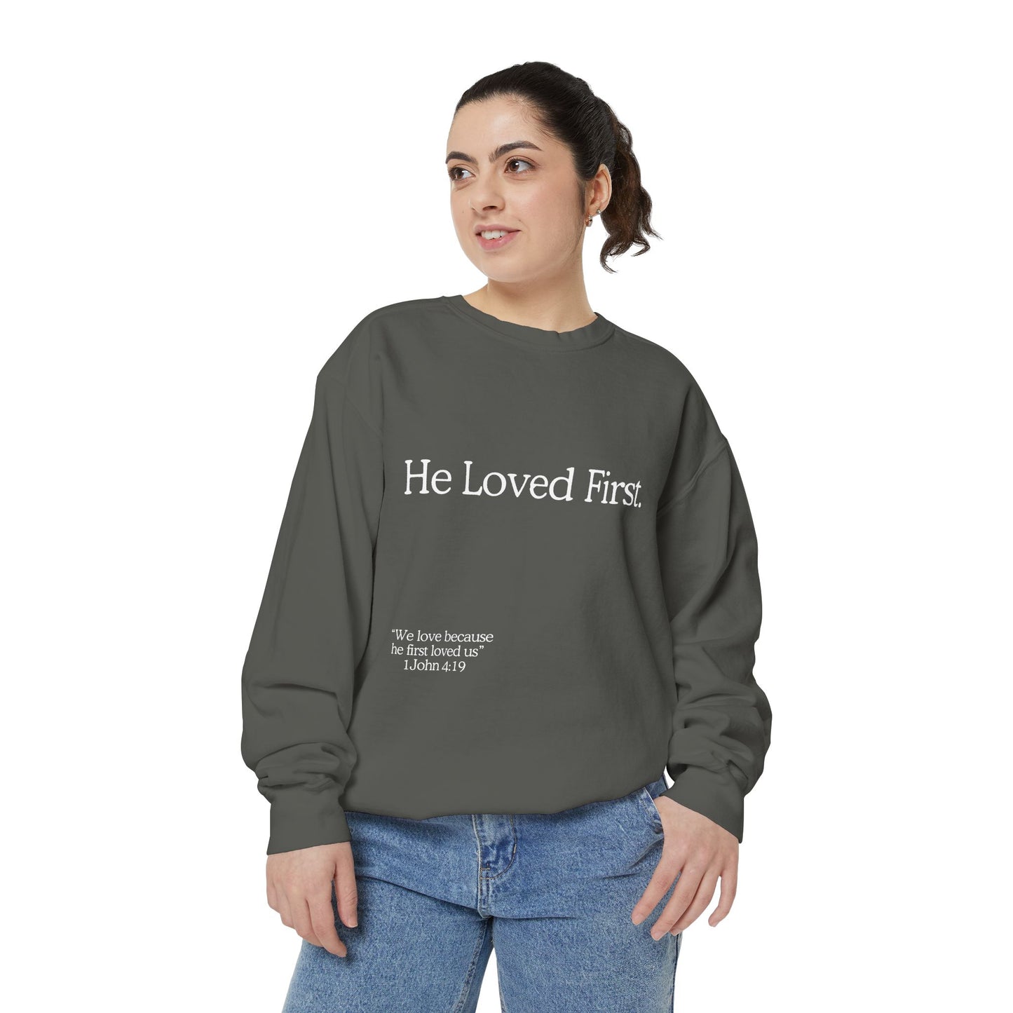 "He Loved First" Crewneck