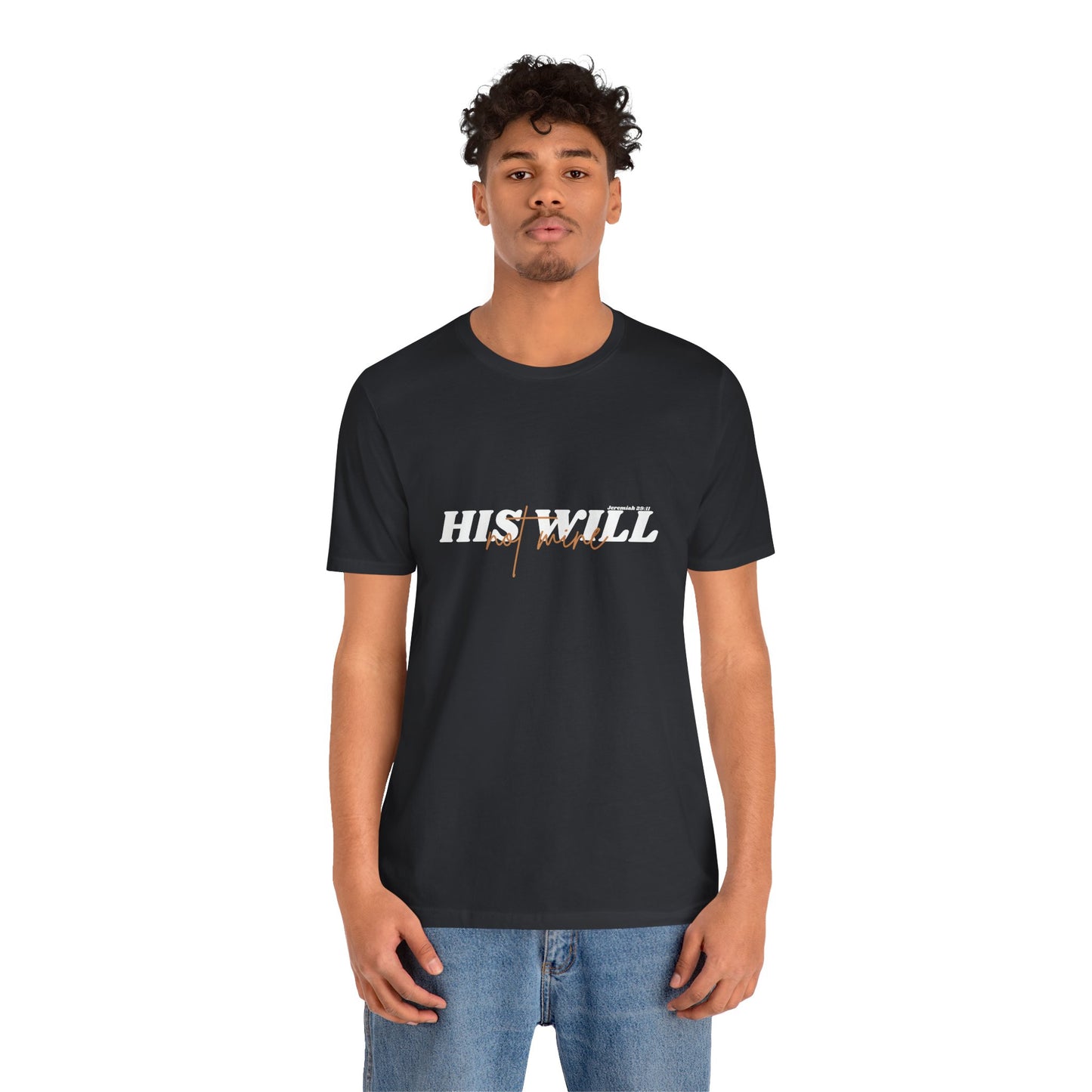 His Will bible verse T-Shirt