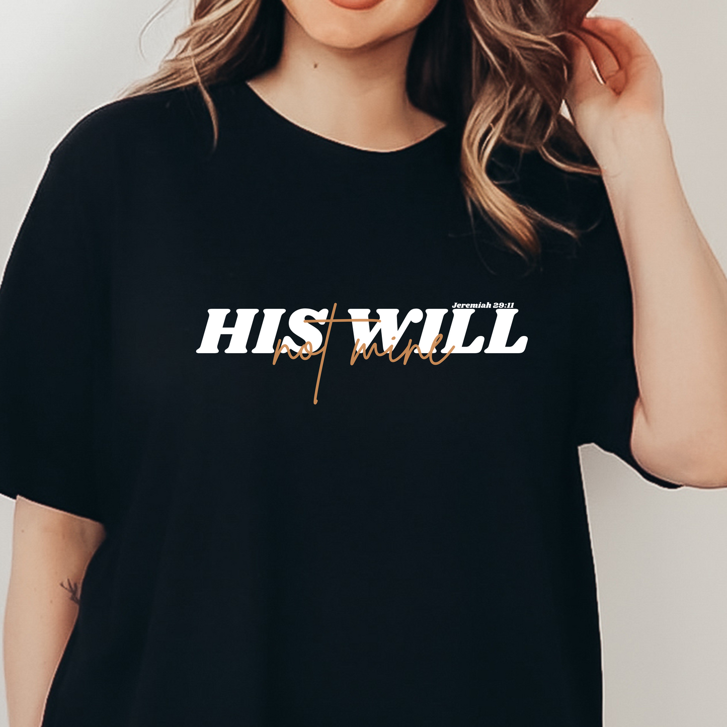 His Will bible verse T-Shirt