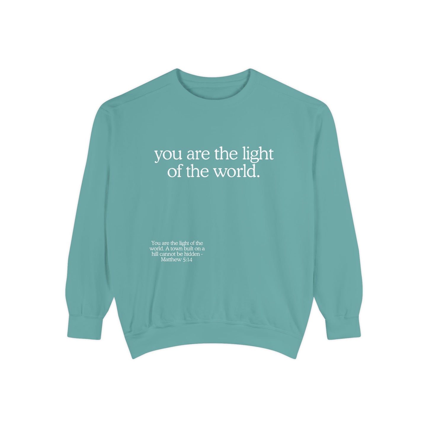 "You are the Light of the World" Crewneck
