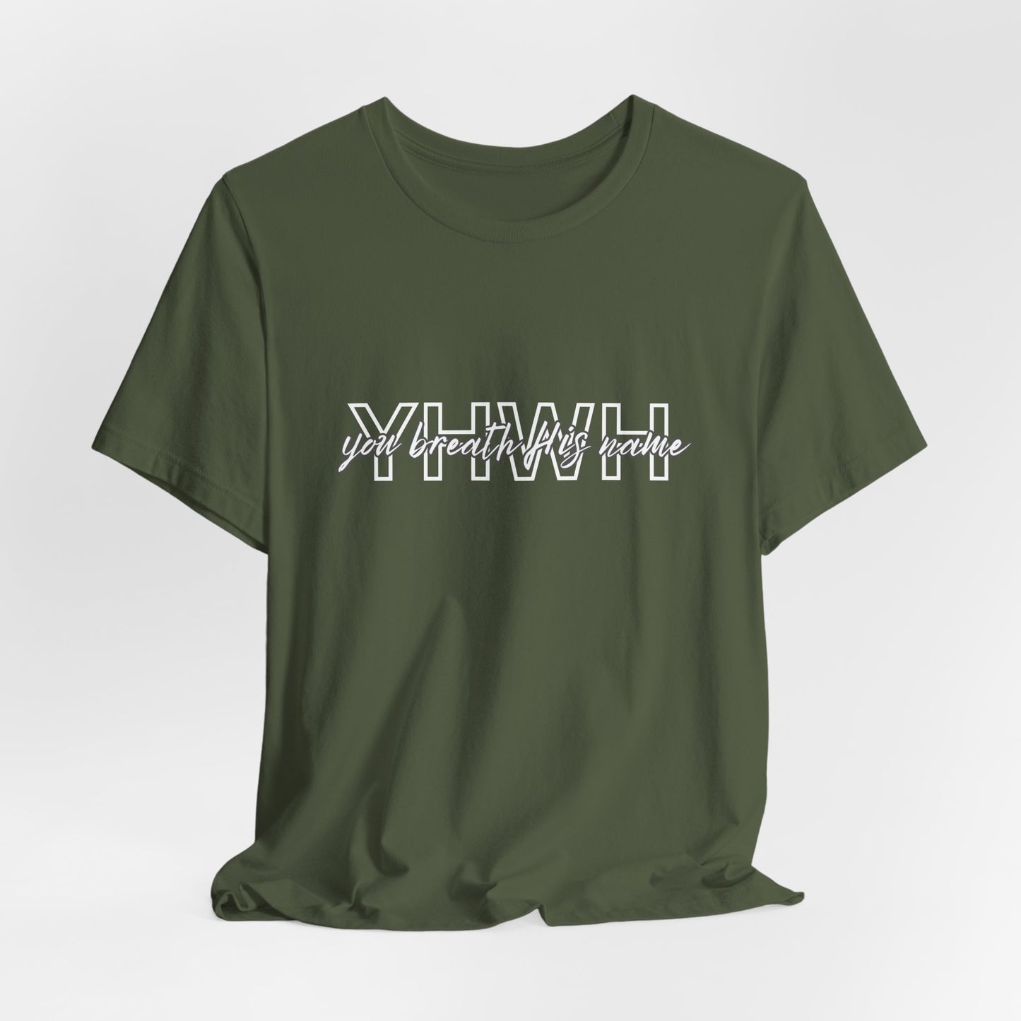 YHWH "You breath His Name" Tee