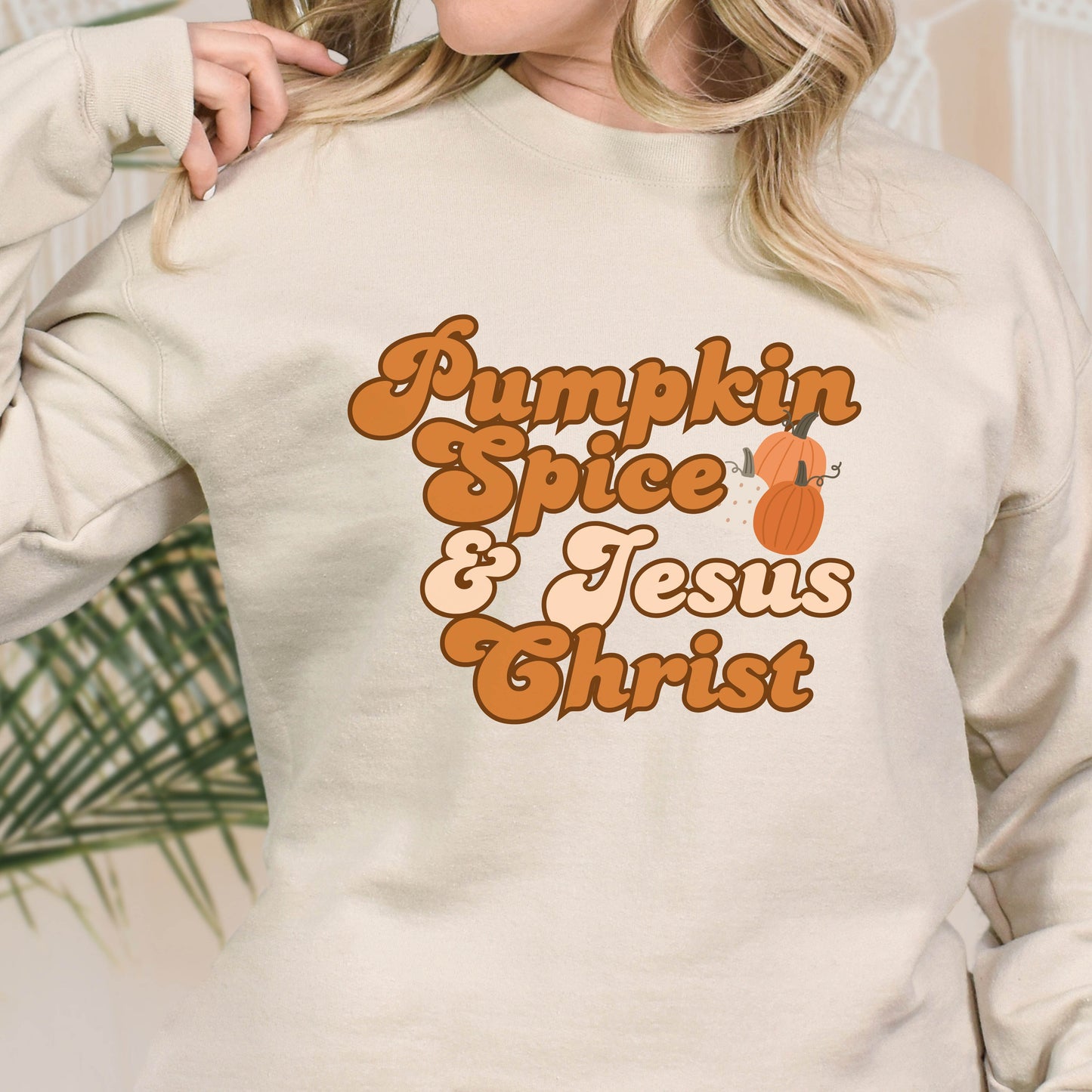 Pumpkin Spice & Jesus Christ Sweatshirt