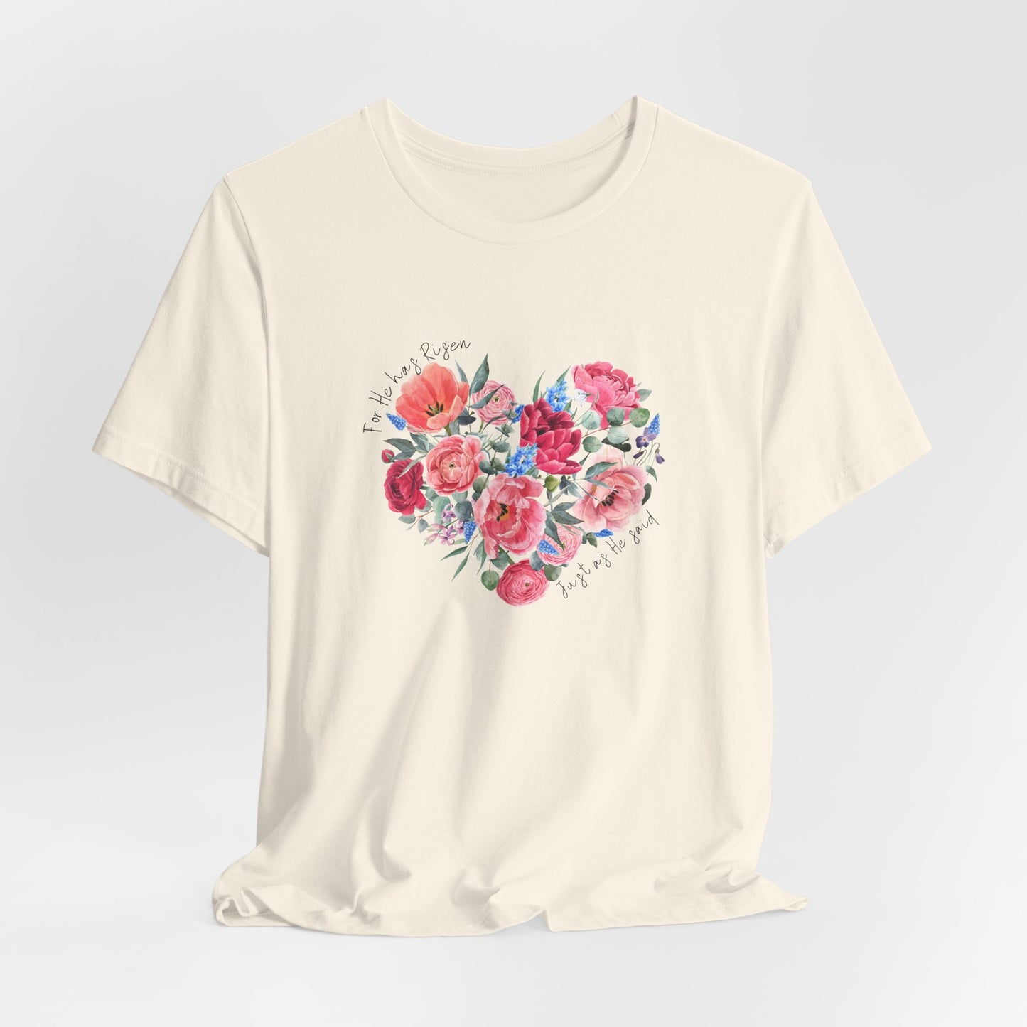 Floral Heart "He has Risen" Tee